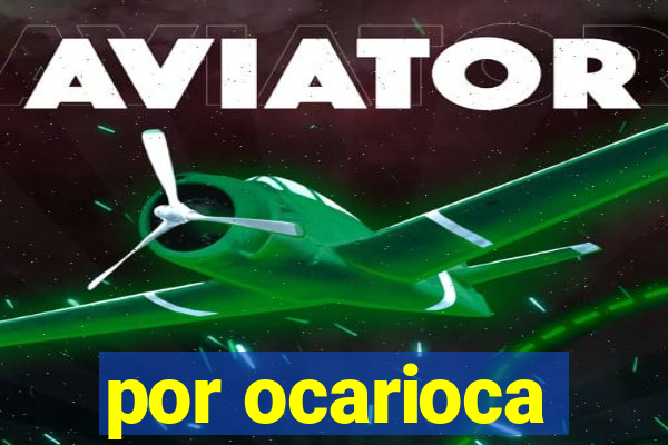 por ocarioca
